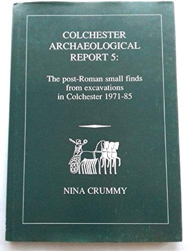 Post-Roman Small Finds from Excavations in Colchester 1971-85