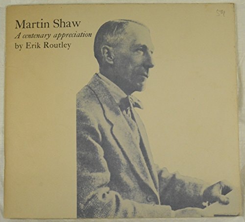 Martin Shaw: A centenary appreciation