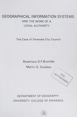 Geographical Information Systems and the Work of a Local Authority The Case of Swansea City Council