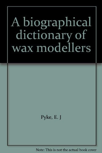 A biographical dictionary of wax modellers