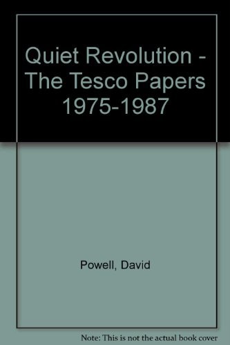 Quiet Revolution The Tesco Papers, 1975-1987