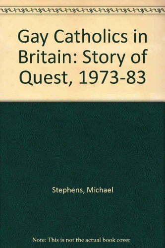 Gay Catholics in Britain: The Story of Quest, 1973-83