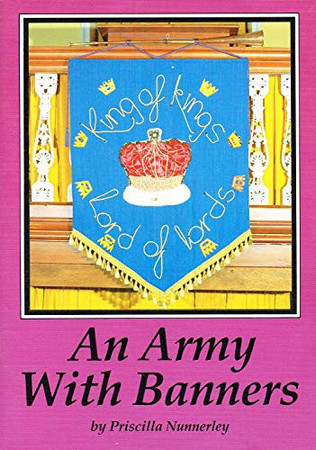 An army with banners: a book on banners for the Church of Christ