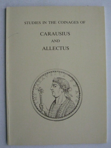 Studies in the Coinages of Carausius and Allectus
