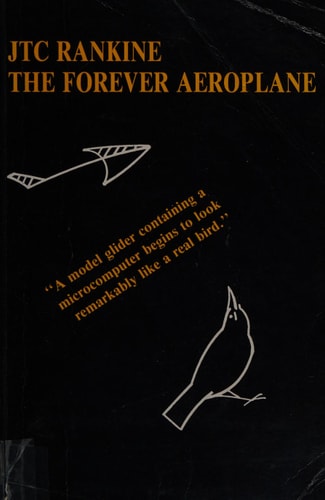 The Forever Aeroplane Model Gliders with Microcomputer Aided Flight Control and Self Navigational Capabilities