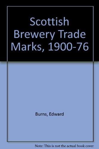 Scottish Brewery Trade Marks 1900 to 1976
