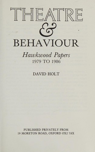Theatre & Behaviour: Hawkwood Papers 1979 to 1986