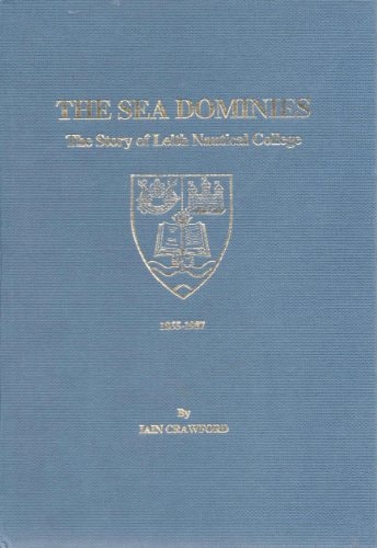 The Sea dominies: The story of Leith Nautical College