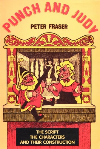 Punch and Judy The Script, the Characters and Their Construction