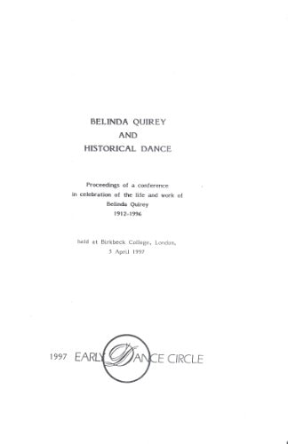 Belinda Quirey and Historical Dance: Proceedings of a Conference in Celebration of the Life and Work of Belinda Quirey 1912-1996 - Held at Birkbeck College, London, 5 April 1997