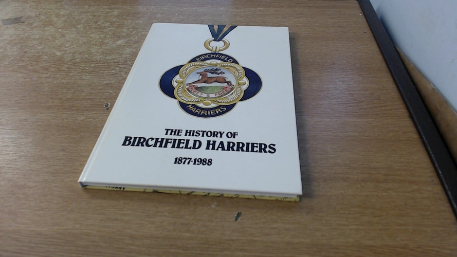 The History of Birchfield Harriers, 1877-1988