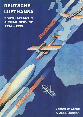 Deutsche Lufthansa South Atlantic Airmail Service 1934-1939