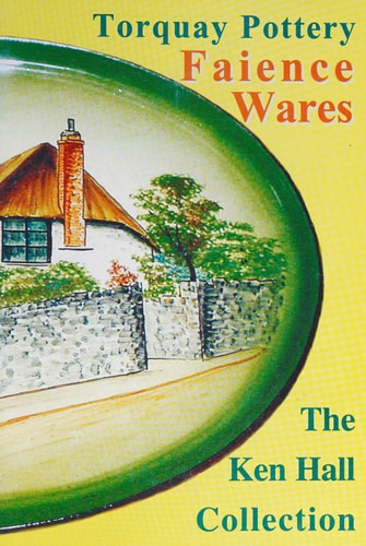 Torquay Pottery Faience Wares The Ken Hall Collection