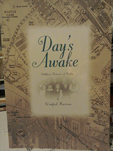 Day's Awake - Childhood Memories of Bingley