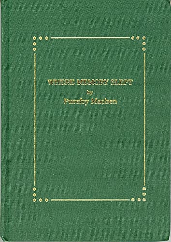 Where Memory Slept The Memoirs of Purefoy Machen