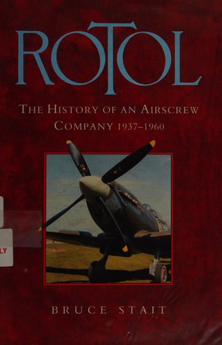Rotol The History of an Airscrew Company, 1937-1960