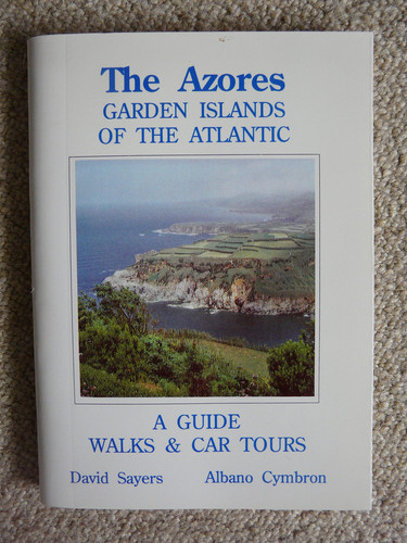 The Azores Garden Islands of the Atlantic : a Guide, Walks & Car Tours