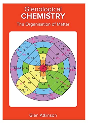 Glenological Chemistry The Organisation of Matter