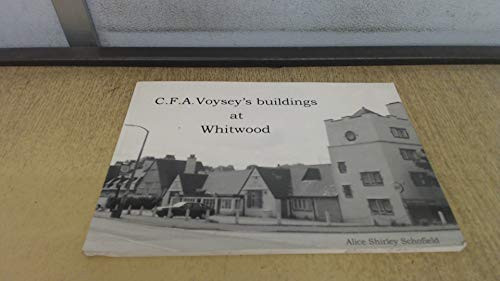 C.F.A. Voysey's Buildings at Whitwood