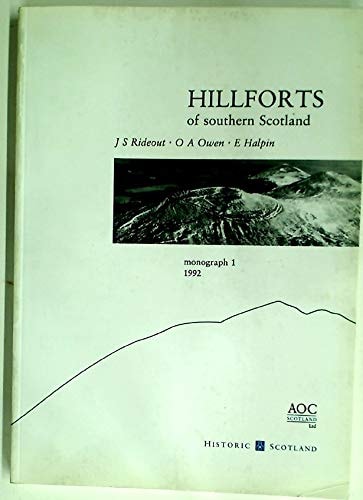 Hillforts of Southern Scotland (Monograph)