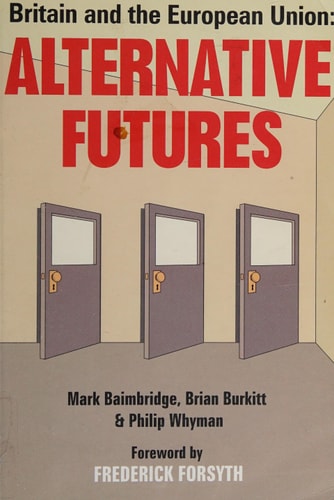 Britain and the European Union Alternative Futures
