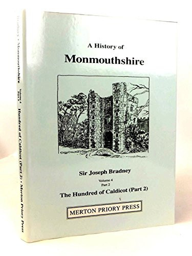 A History of Monmouthshire from the Coming of the Normans Into Wales Down to the Present Time