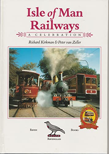 Isle of Man Railways A Celebration