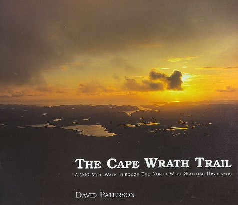 The Cape Wrath Trail: a 200-mile Walking Route Through the North-west Scottish Highlands