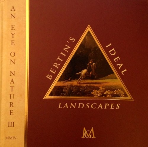 An Eye on Nature III Bertin's Ideal Landscapes