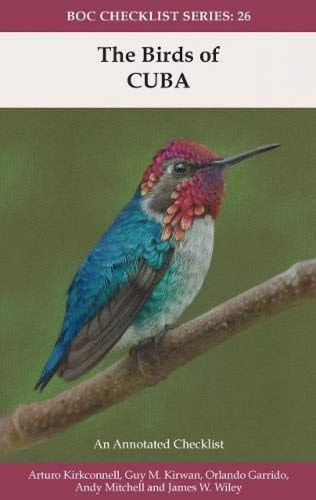 The Birds of Cuba An Annotated Checklist