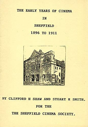 The Early Years of Cinema in Sheffield, 1896-1911