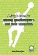 5 Simple Rules for Young Goalkeepers and Their Coaches