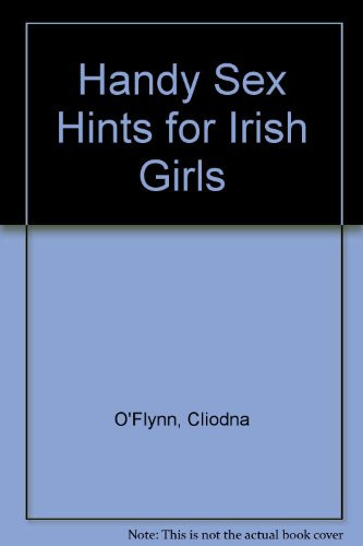 Handy Sex Hints for Irish Girls