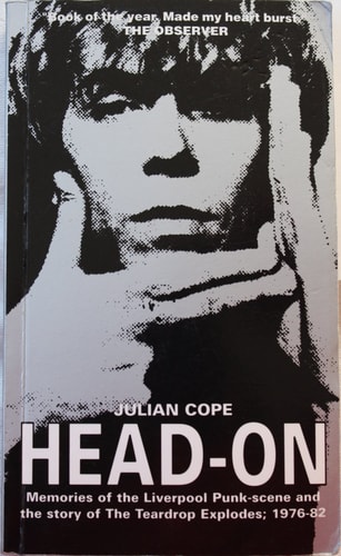 Head-on Memories of the Liverpool Punk-scene, & the Story of the Teardrop Explodes (1976-82)