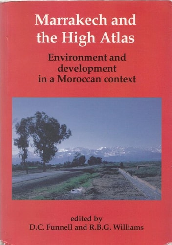 Marrakech and the High Atlas Environment and Development in a Moroccan Context