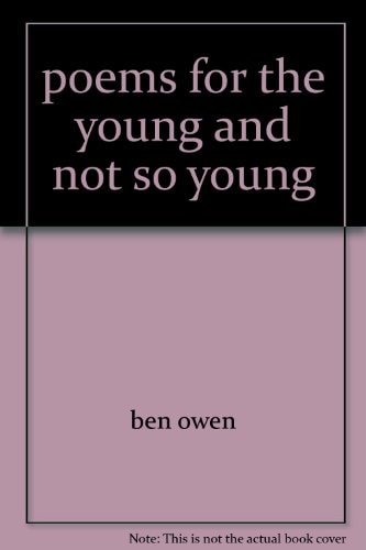 Poems for the Young and Not So Young