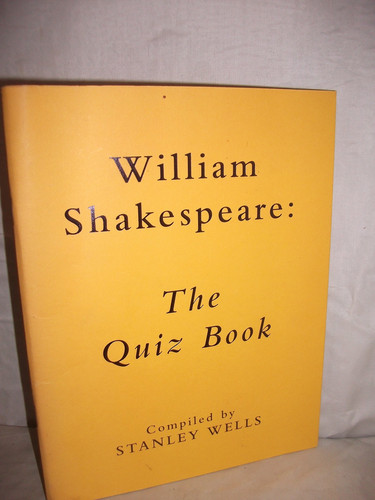 William Shakespeare: The Quiz Book