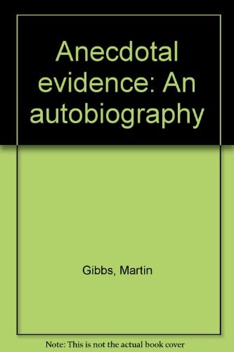 Anecdotal Evidence An Autobiography