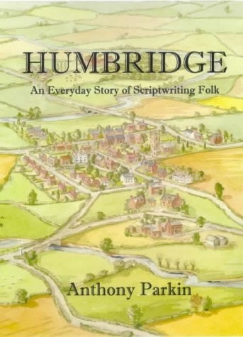 Humbridge An Everyday Story of Scriptwriting Folk