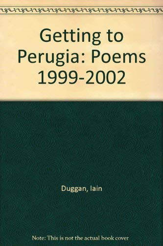 Getting to Perugia: Poems 1999-2002