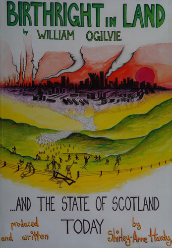 Birthright in Land by William Ogilvie and the State of Scotland Today