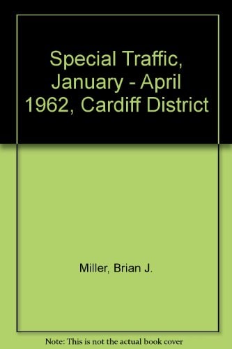 Special Traffic January - April 1962 : Cardiff District
