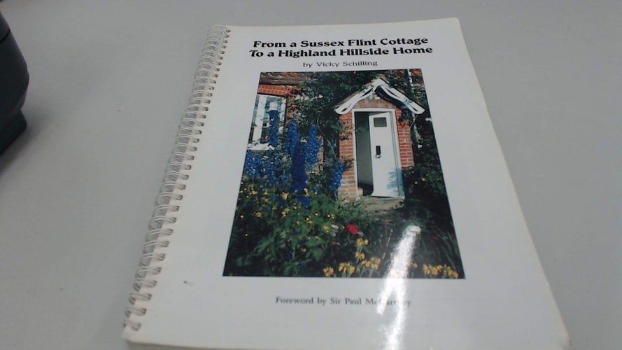 From a Sussex Flint Cottage to a Highland Hillside Home Recipes and Reminiscences of One Family's Culinary Journey Through Four Generations