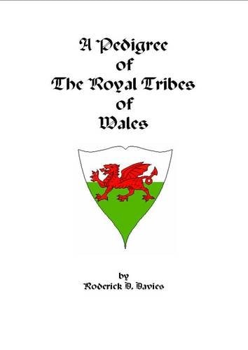 A Pedigree of the Royal Tribes of Wales