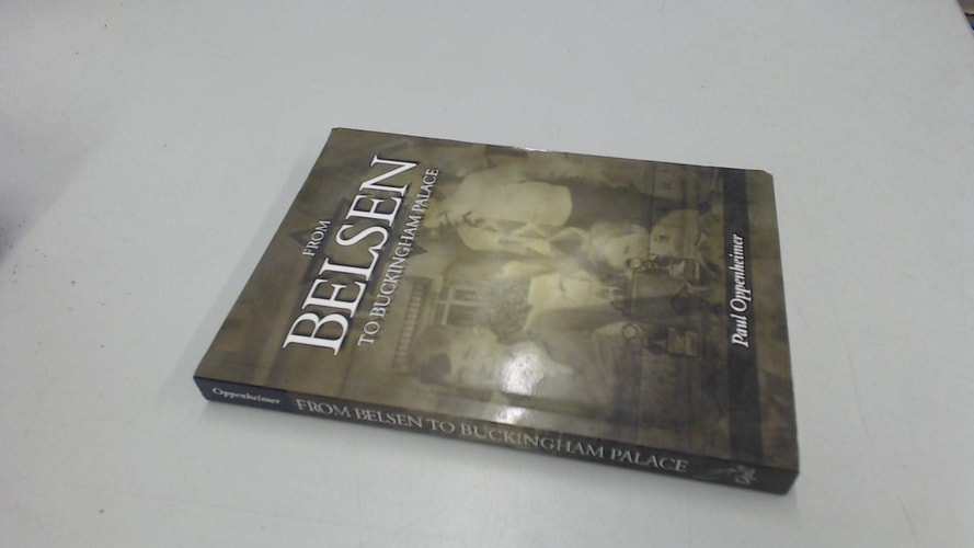 From Belsen to Buckingham Palace