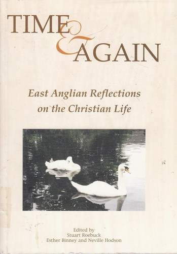 Time & Again East Anglian Reflections on the Christian Life