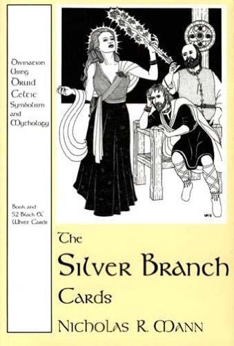 The Silver Branch Cards: Divination Using Druid Celtic Symbolism and Mythology