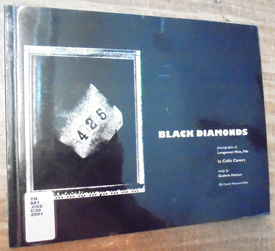 Black Diamonds Photographs of Longannet Mine, Fife
