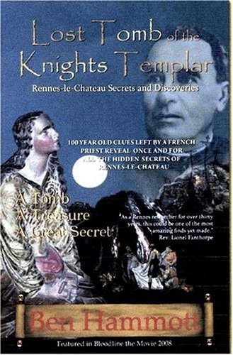 Lost Tomb of the Knights Templar Rennes-le-Chateau Secrets and Discoveries