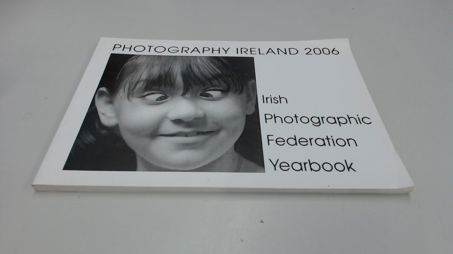Photography Ireland Irish Photographic Federation Yearbook, 2003